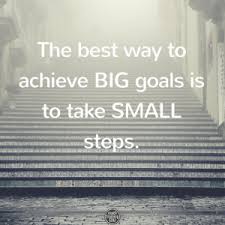 quote on breaking big goals into small steps