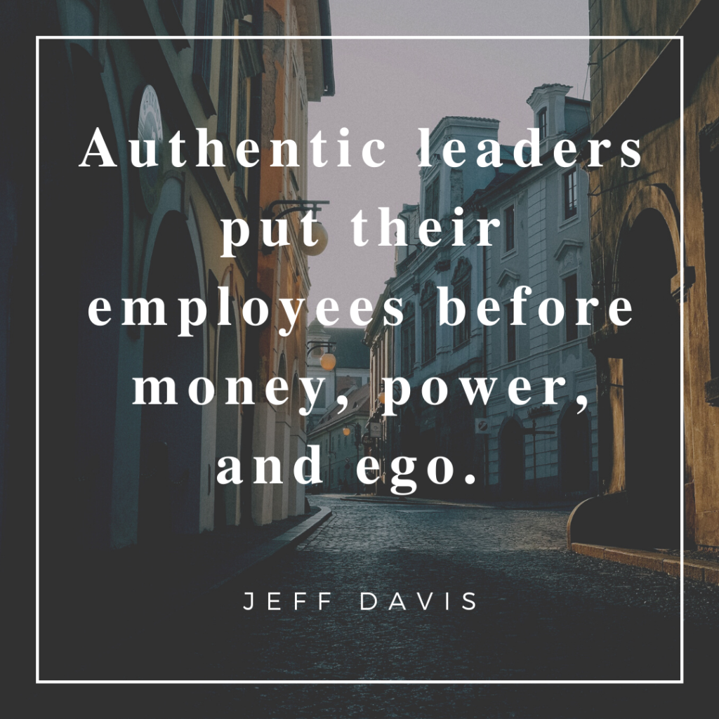 leadership quote by Jeff Davis on putting employees first.