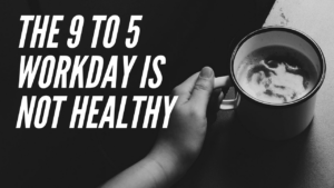The 9 to 5 workday is not healthy - Jeff Davis quote