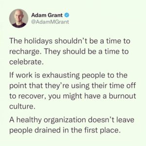 Adam Grant quote on the dangers of burnout culture at work.